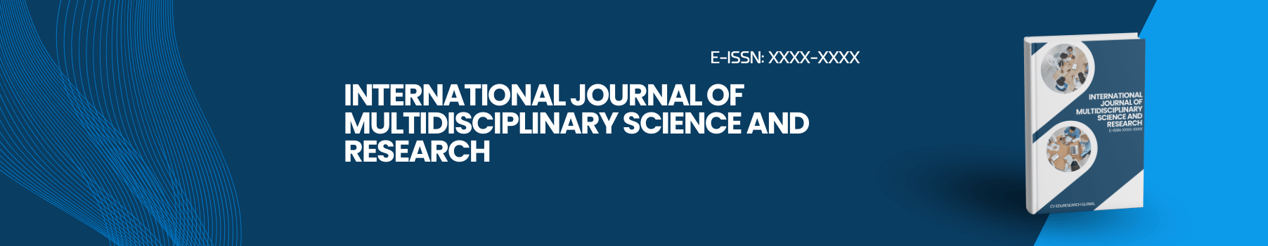 International Journal of Multidisciplinary Science and Research